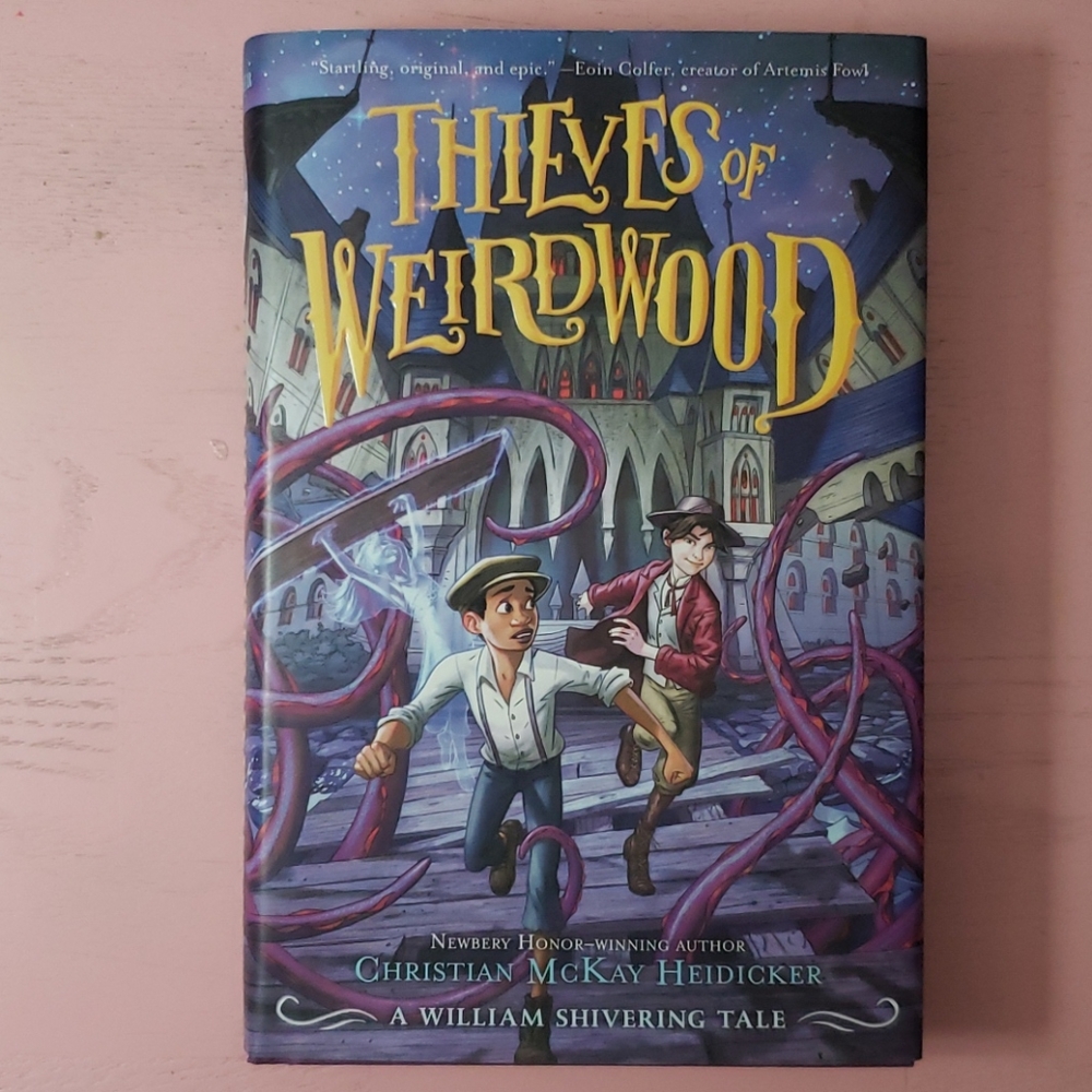 Thieves Of Weirdwood by Christian McKay Heidicker